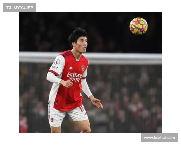 富安健洋在英超赛场的坚持与拼搏成就精彩进球背后的励志故事